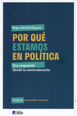 POR QUÉ ESTAMOS EN POLÍTICA POR QUÉ ESTAMOS EN POLÍTICA