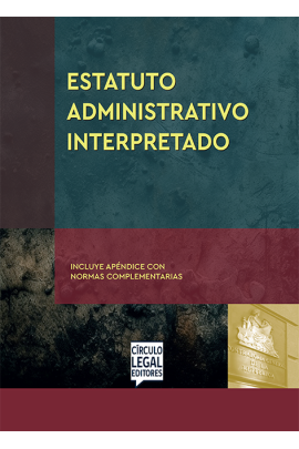 ESTATUTO ADMINISTRATIVO INTERPRETADO ESTATUTO ADMINISTRATIVO INTERPRETADO