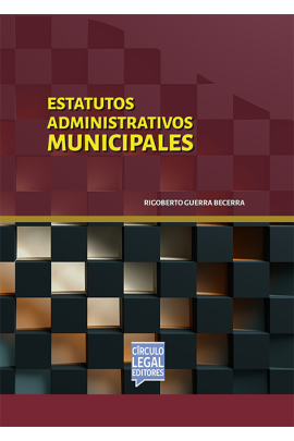 ESTATUTOS ADMINISTRATIVOS MUNICIPALES ESTATUTOS ADMINISTRATIVOS MUNICIPALES