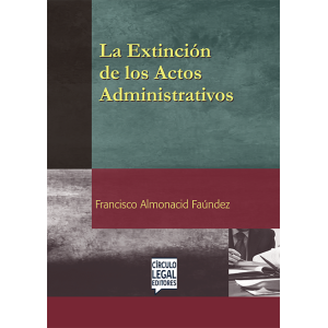 LA EXTINCIÓN DE LOS ACTOS ADMINISTRATIVOS