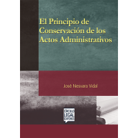 EL PRINCIPIO DE CONSERVACIÓN DE LOS ACTOS ADMINISTRATIVOS EL PRINCIPIO DE CONSERVACIÓN DE LOS ACTOS ADMINISTRATIVOS