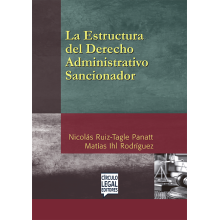 LA ESTRUCTURA DEL DERECHO ADMINISTRATIVO SANCIONADOR LA ESTRUCTURA DEL DERECHO ADMINISTRATIVO SANCIONADOR