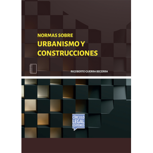 NORMAS SOBRE URBANISMO Y CONSTRUCCIONES