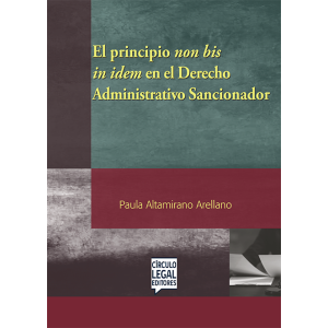 EL PRINCIPIO NON BIS IN IDEM EN EL DERECHO ADMINISTRATIVO SANCIONADOR