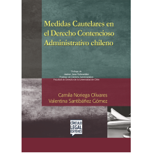 MEDIDAS CAUTELARES EN EL DERECHO CONTENCIOSO ADMINISTRATIVO CHILENO MEDIDAS CAUTELARES EN EL DERECHO CONTENCIOSO ADMINISTRATIVO CHILENO