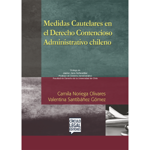 MEDIDAS CAUTELARES EN EL DERECHO CONTENCIOSO ADMINISTRATIVO CHILENO