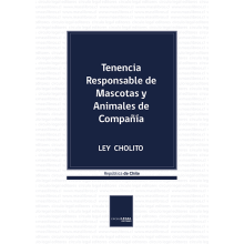 TENENCIA RESPONSABLE DE MASCOTAS Y ANIMALES DE COMPAÑÍA “Ley Cholito”
